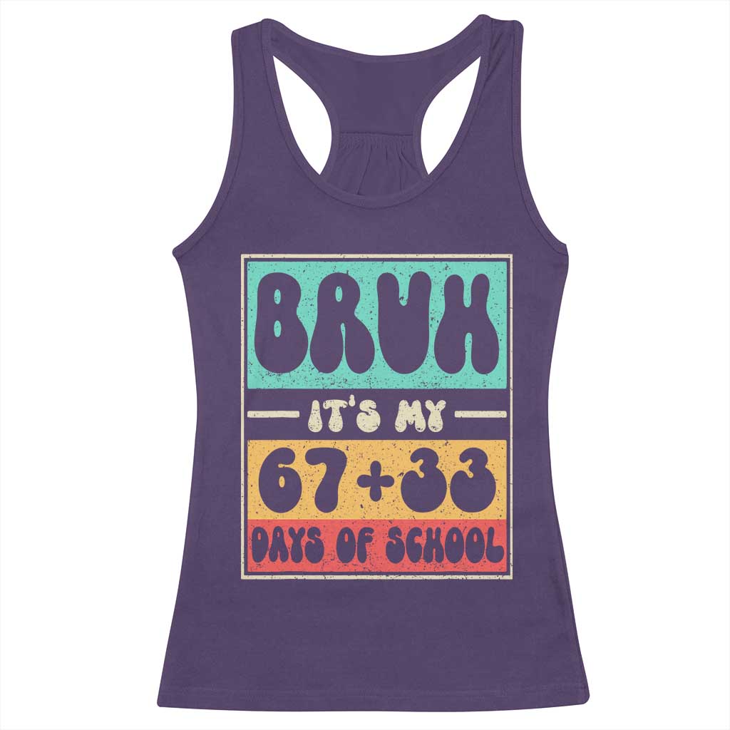 Bruh I Survived 67 33 Days of School Racerback Tank Top Retro 100th Day of School Boys Teachers Pupils
