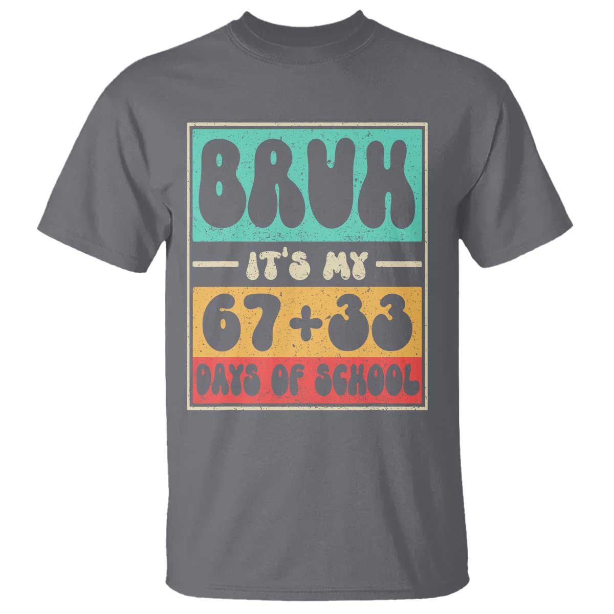 Bruh I Survived 67 33 Days of School T Shirt Retro 100th Day of School Boys Teachers Pupils