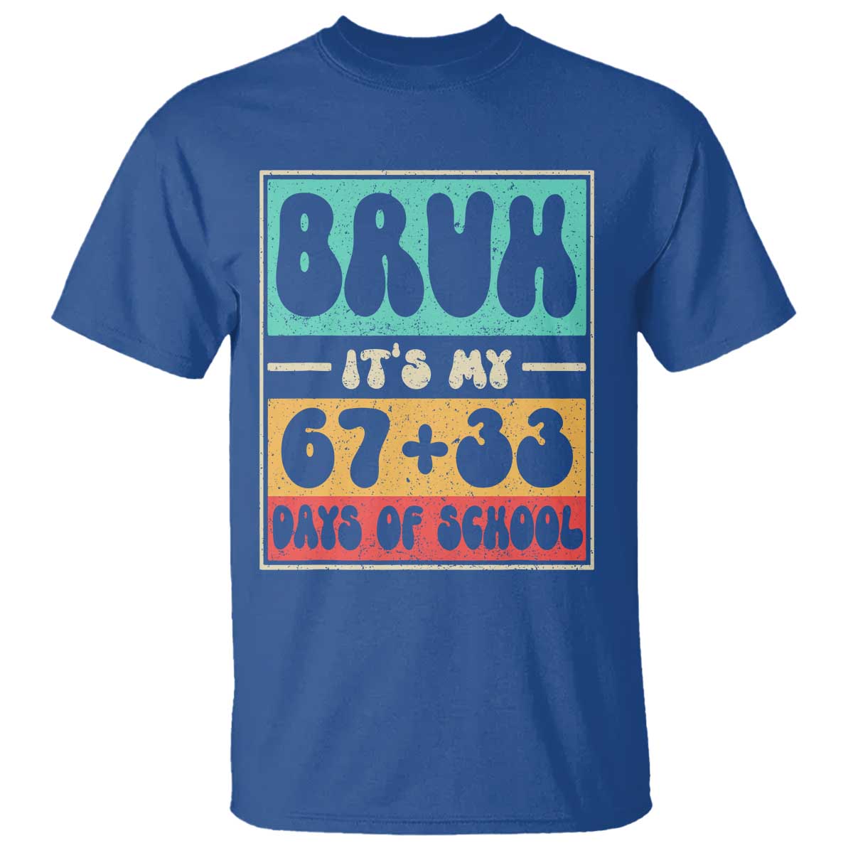 Bruh I Survived 67 33 Days of School T Shirt Retro 100th Day of School Boys Teachers Pupils