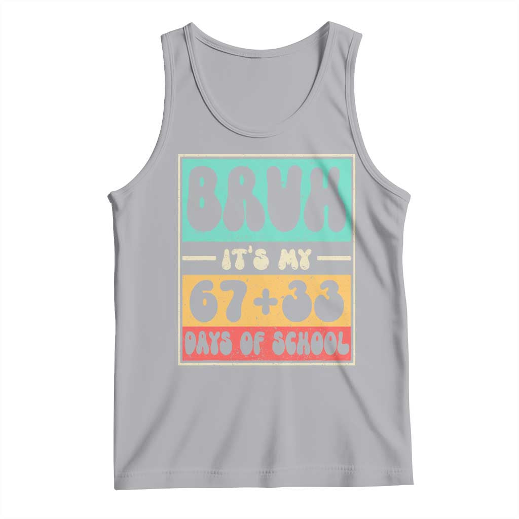 Bruh I Survived 67 33 Days of School Tank Top Retro 100th Day of School Boys Teachers Pupils
