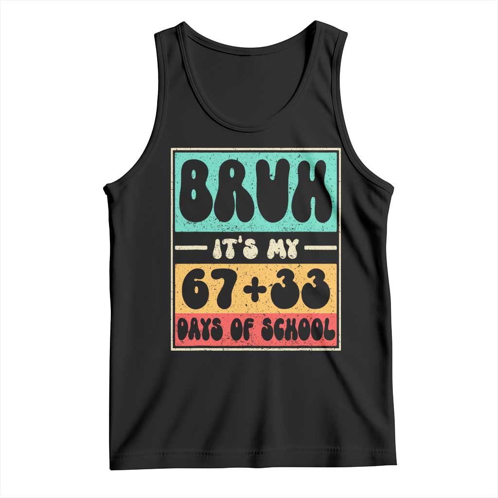 Bruh I Survived 67 33 Days of School Tank Top Retro 100th Day of School Boys Teachers Pupils