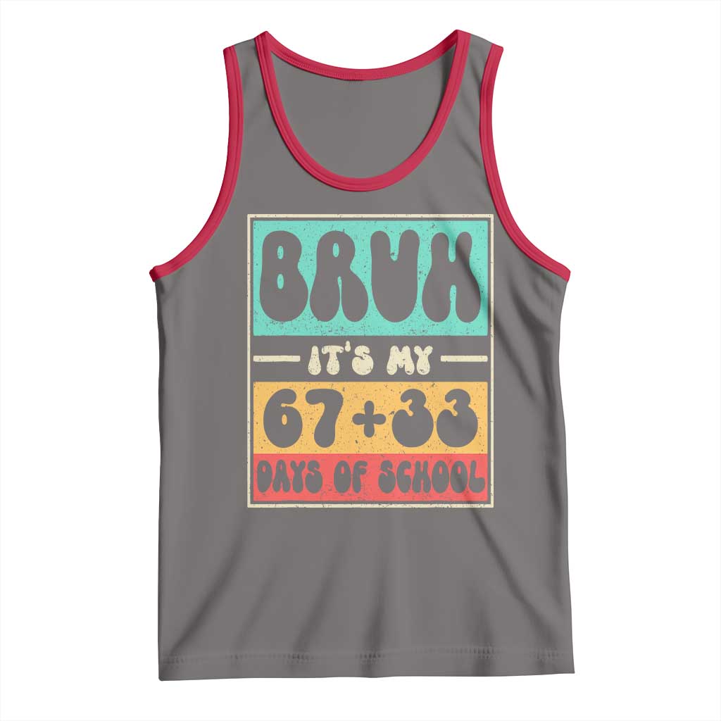 Bruh I Survived 67 33 Days of School Tank Top Retro 100th Day of School Boys Teachers Pupils
