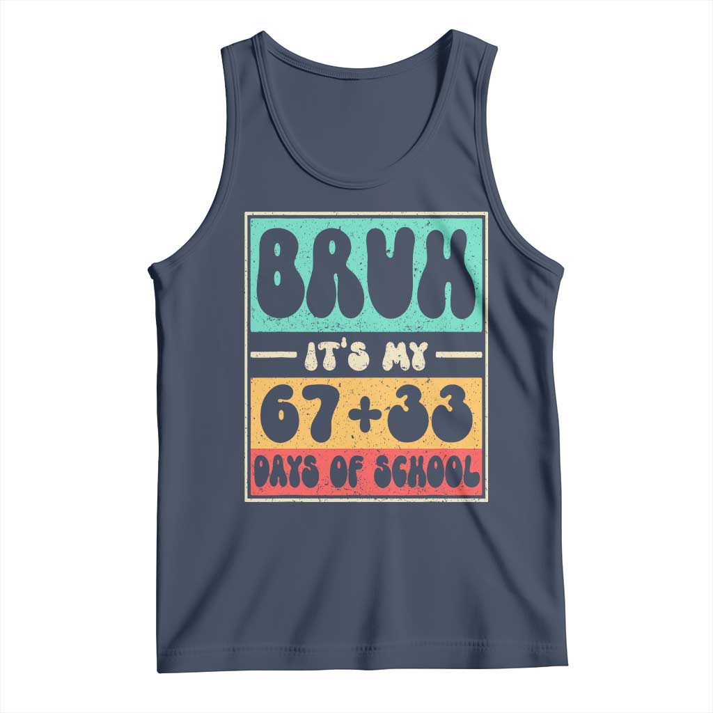 Bruh I Survived 67 33 Days of School Tank Top Retro 100th Day of School Boys Teachers Pupils