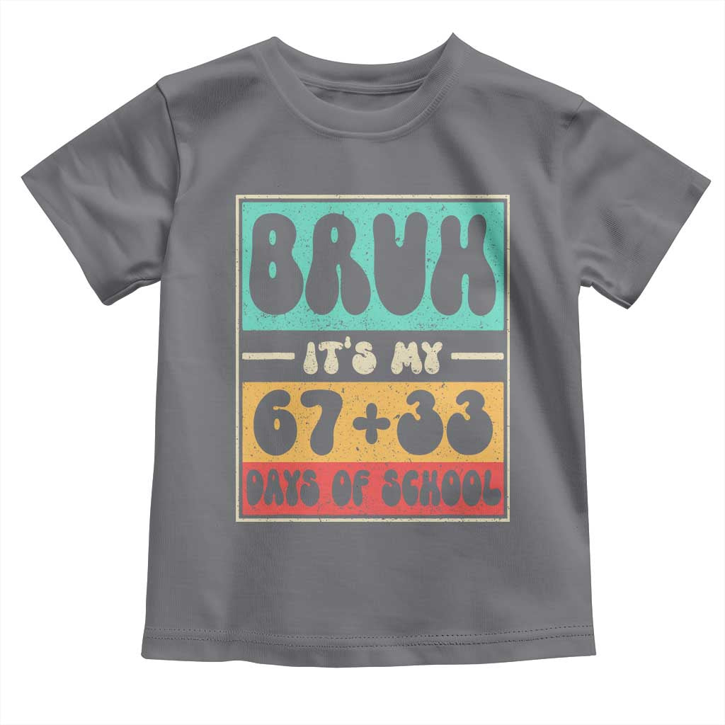 Bruh I Survived 67 33 Days of School Toddler T Shirt Retro 100th Day of School Boys Teachers Pupils