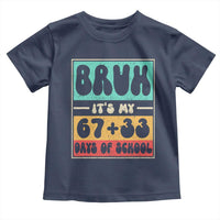 Bruh I Survived 67 33 Days of School Toddler T Shirt Retro 100th Day of School Boys Teachers Pupils