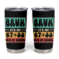 Bruh I Survived 67 33 Days of School Tumbler Cup Retro 100th Day of School Boys Teachers Pupils