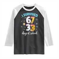 100 Days Of School 67 Funny Six Seven Meme Raglan Shirt