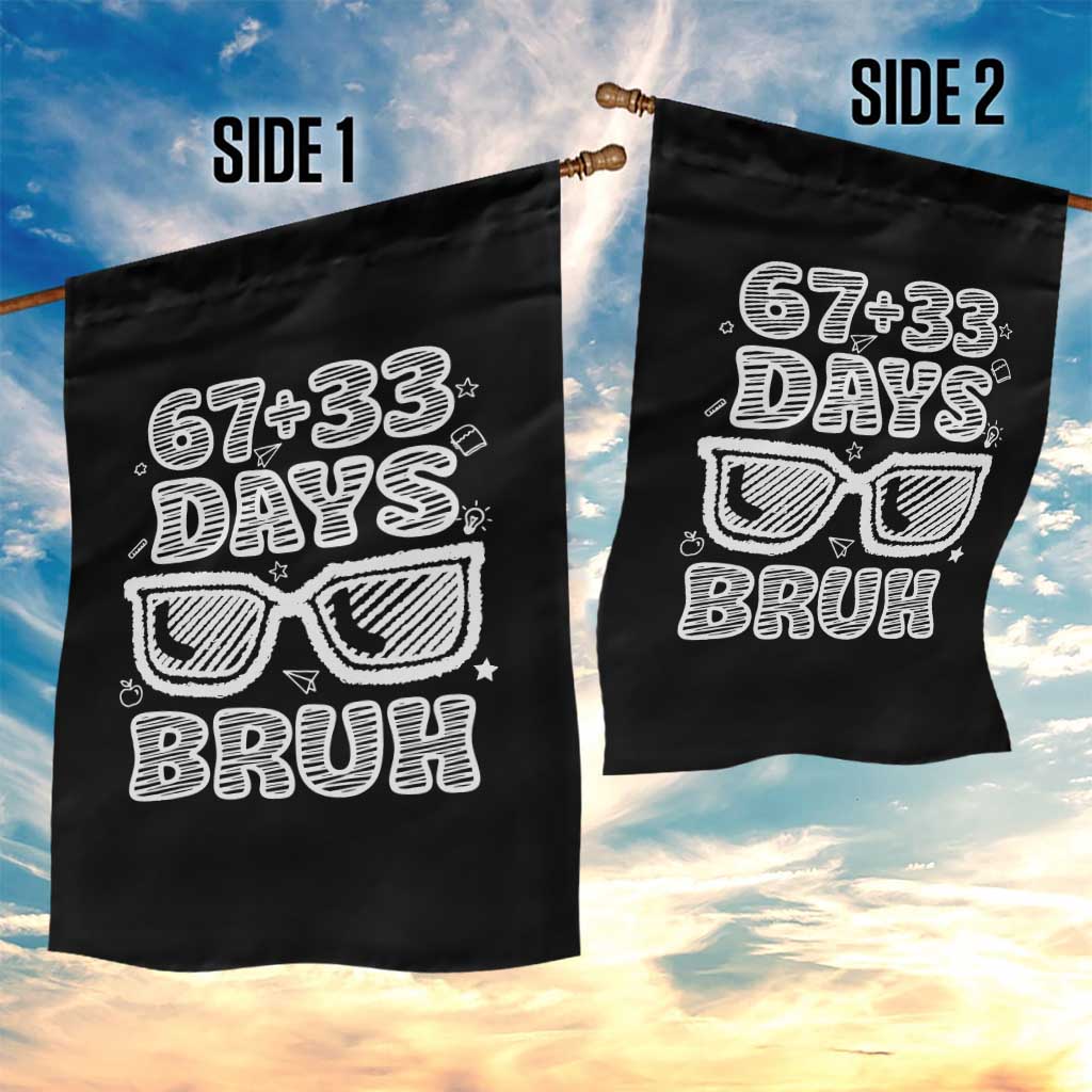 Bruh 100 Days Of School 67 Garden Flag Funny Six Seven Meme Sunglasses