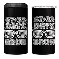 Bruh 100 Days Of School 67 4 in 1 Can Cooler Tumbler Funny Six Seven Meme Sunglasses