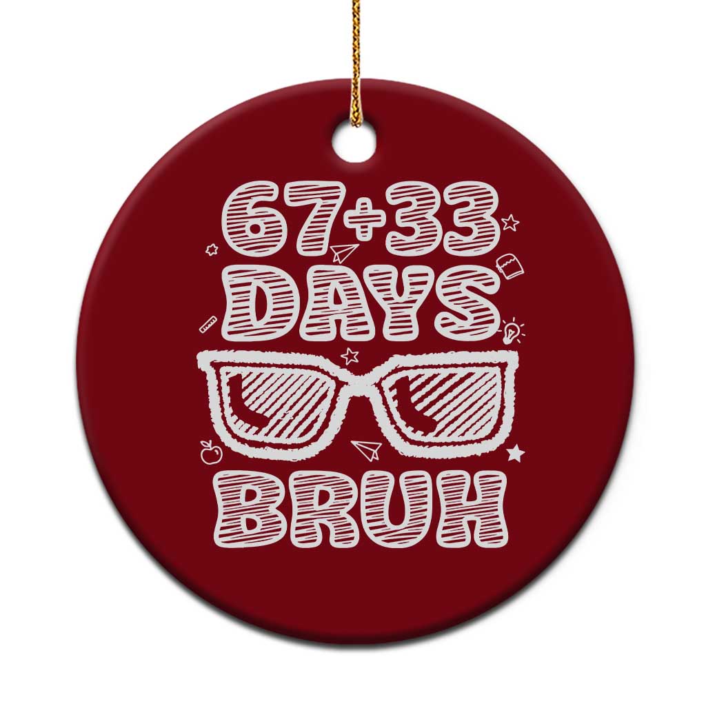 Bruh 100 Days Of School 67 Ceramic Ornament Funny Six Seven Meme Sunglasses
