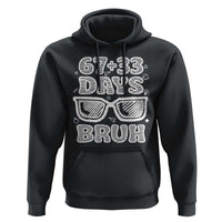 Bruh 100 Days Of School 67 Hoodie Funny Six Seven Meme Sunglasses