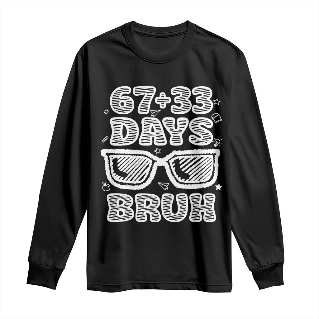Bruh 100 Days Of School 67 Long Sleeve Shirt Funny Six Seven Meme Sunglasses