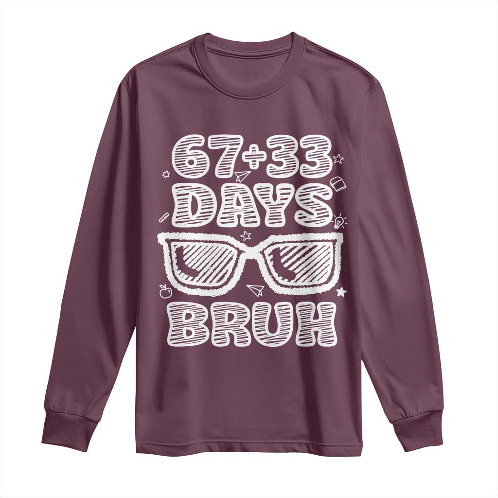 Bruh 100 Days Of School 67 Long Sleeve Shirt Funny Six Seven Meme Sunglasses