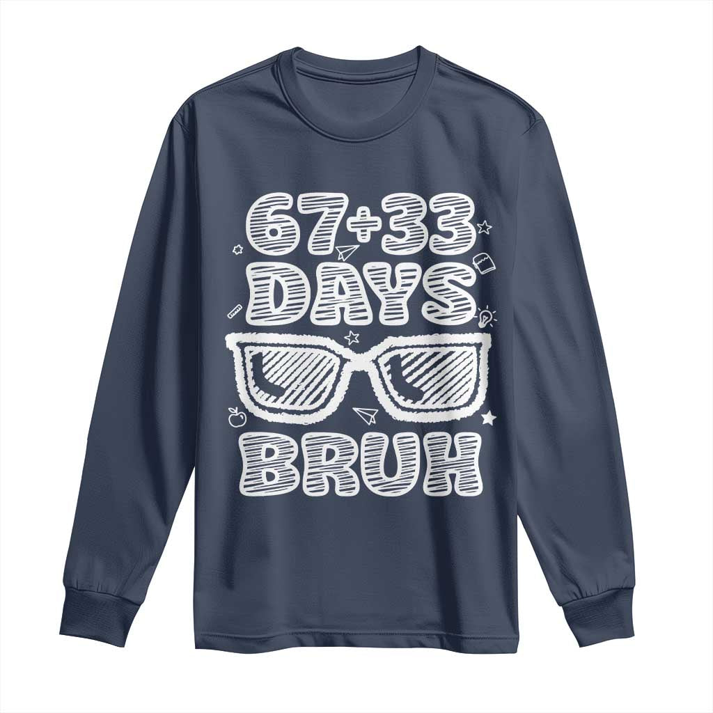 Bruh 100 Days Of School 67 Long Sleeve Shirt Funny Six Seven Meme Sunglasses