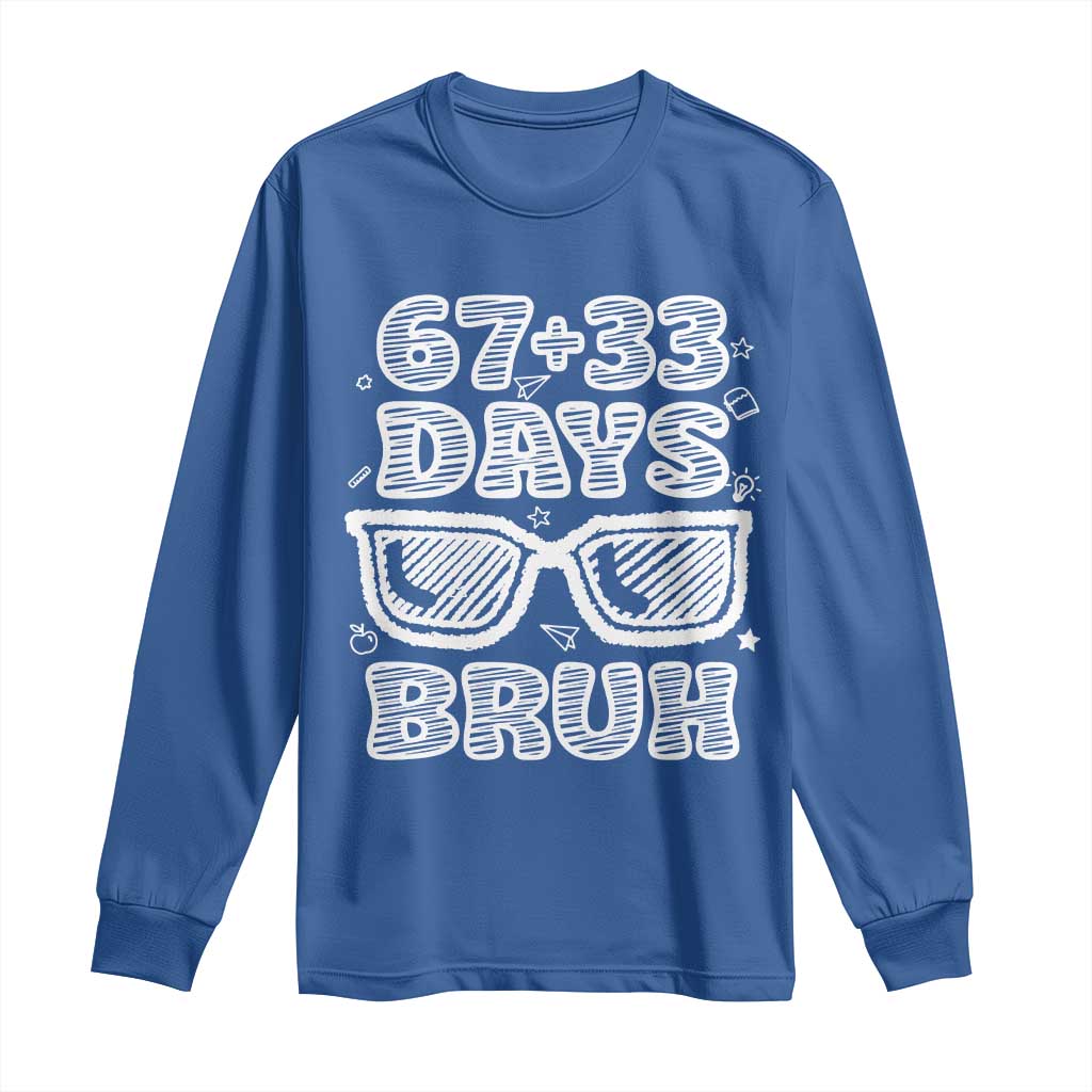 Bruh 100 Days Of School 67 Long Sleeve Shirt Funny Six Seven Meme Sunglasses
