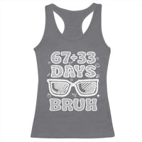 Bruh 100 Days Of School 67 Racerback Tank Top Funny Six Seven Meme Sunglasses