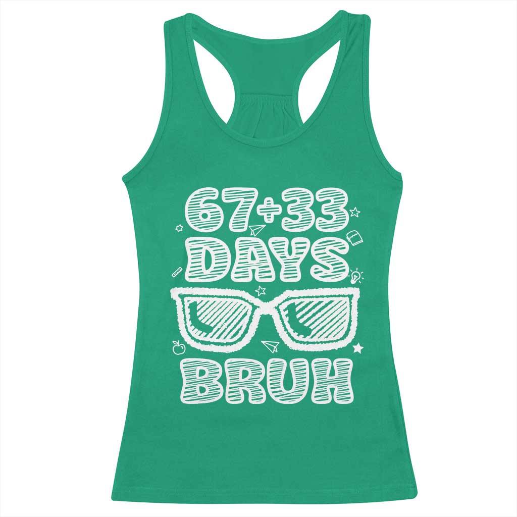 Bruh 100 Days Of School 67 Racerback Tank Top Funny Six Seven Meme Sunglasses