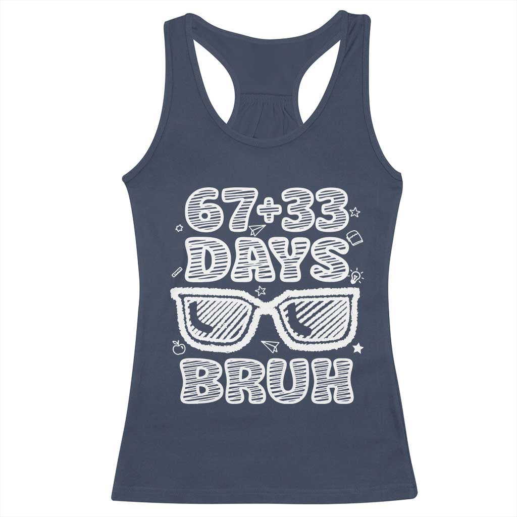 Bruh 100 Days Of School 67 Racerback Tank Top Funny Six Seven Meme Sunglasses
