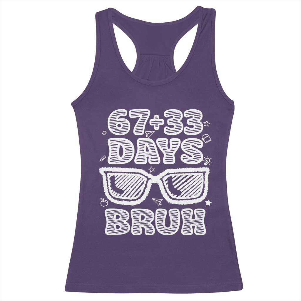 Bruh 100 Days Of School 67 Racerback Tank Top Funny Six Seven Meme Sunglasses