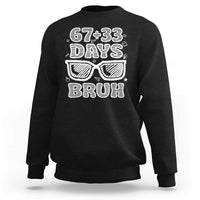 Bruh 100 Days Of School 67 Sweatshirt Funny Six Seven Meme Sunglasses