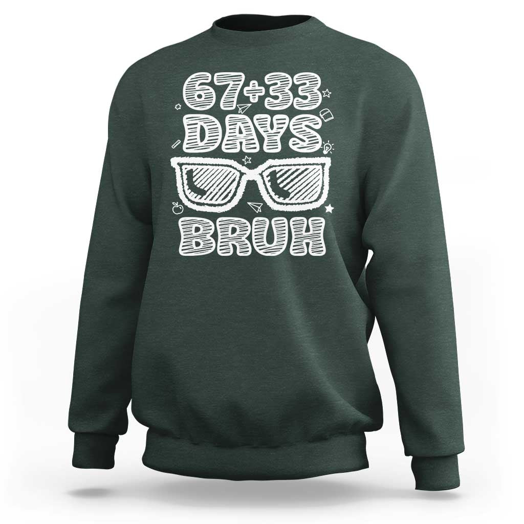 Bruh 100 Days Of School 67 Sweatshirt Funny Six Seven Meme Sunglasses