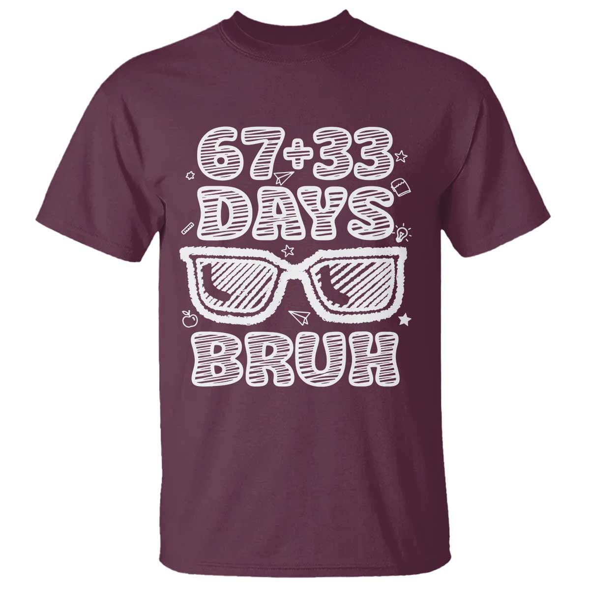 Bruh 100 Days Of School 67 T Shirt Funny Six Seven Meme Sunglasses