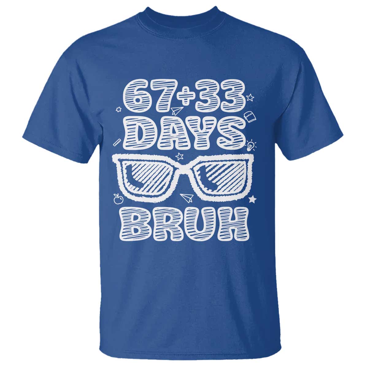 Bruh 100 Days Of School 67 T Shirt Funny Six Seven Meme Sunglasses
