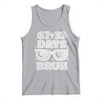Bruh 100 Days Of School 67 Tank Top Funny Six Seven Meme Sunglasses