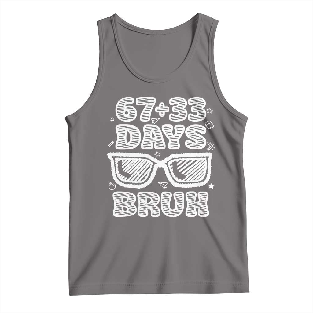 Bruh 100 Days Of School 67 Tank Top Funny Six Seven Meme Sunglasses