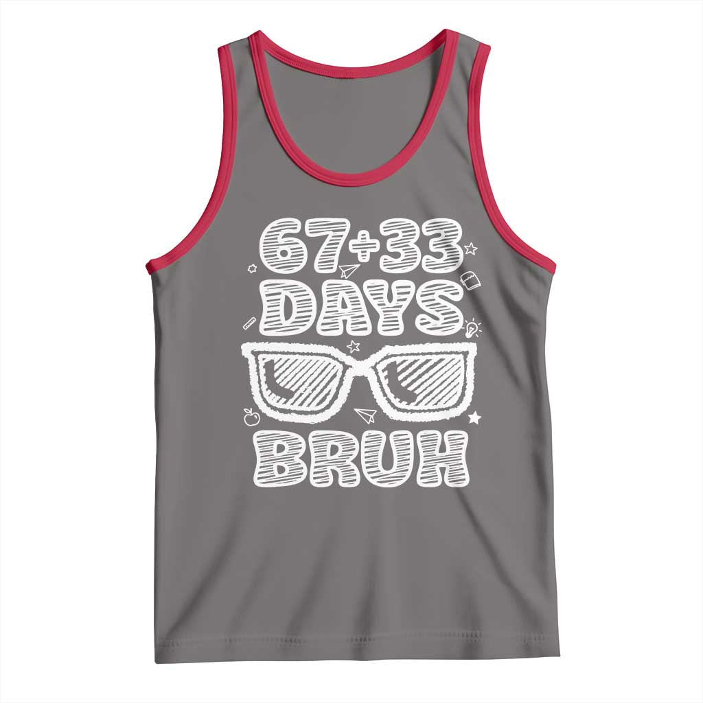 Bruh 100 Days Of School 67 Tank Top Funny Six Seven Meme Sunglasses