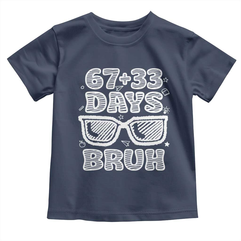 Bruh 100 Days Of School 67 Toddler T Shirt Funny Six Seven Meme Sunglasses