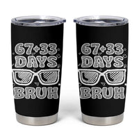Bruh 100 Days Of School 67 Tumbler Cup Funny Six Seven Meme Sunglasses