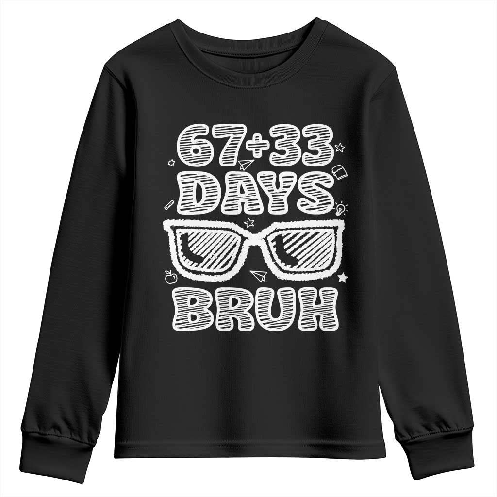 Bruh 100 Days Of School 67 Youth Sweatshirt Funny Six Seven Meme Sunglasses
