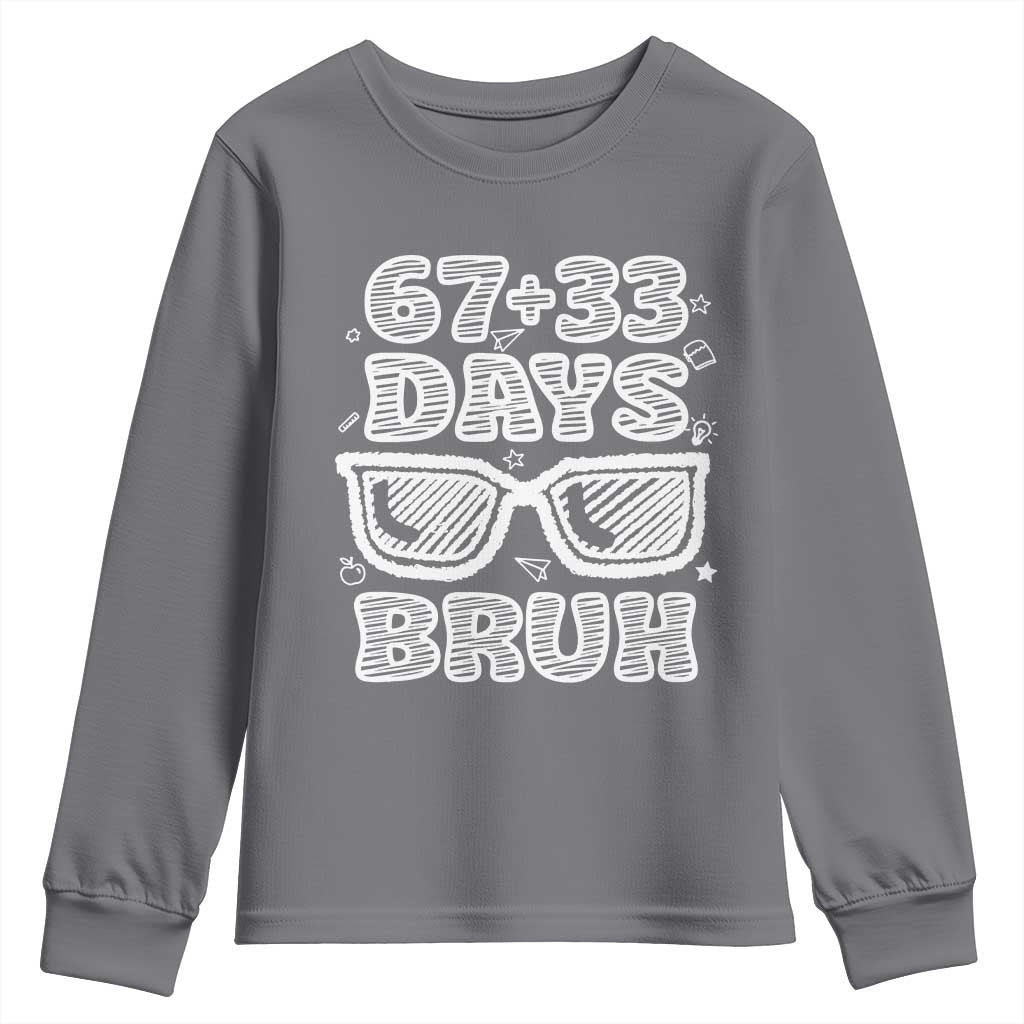 Bruh 100 Days Of School 67 Youth Sweatshirt Funny Six Seven Meme Sunglasses