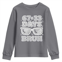 Bruh 100 Days Of School 67 Youth Sweatshirt Funny Six Seven Meme Sunglasses