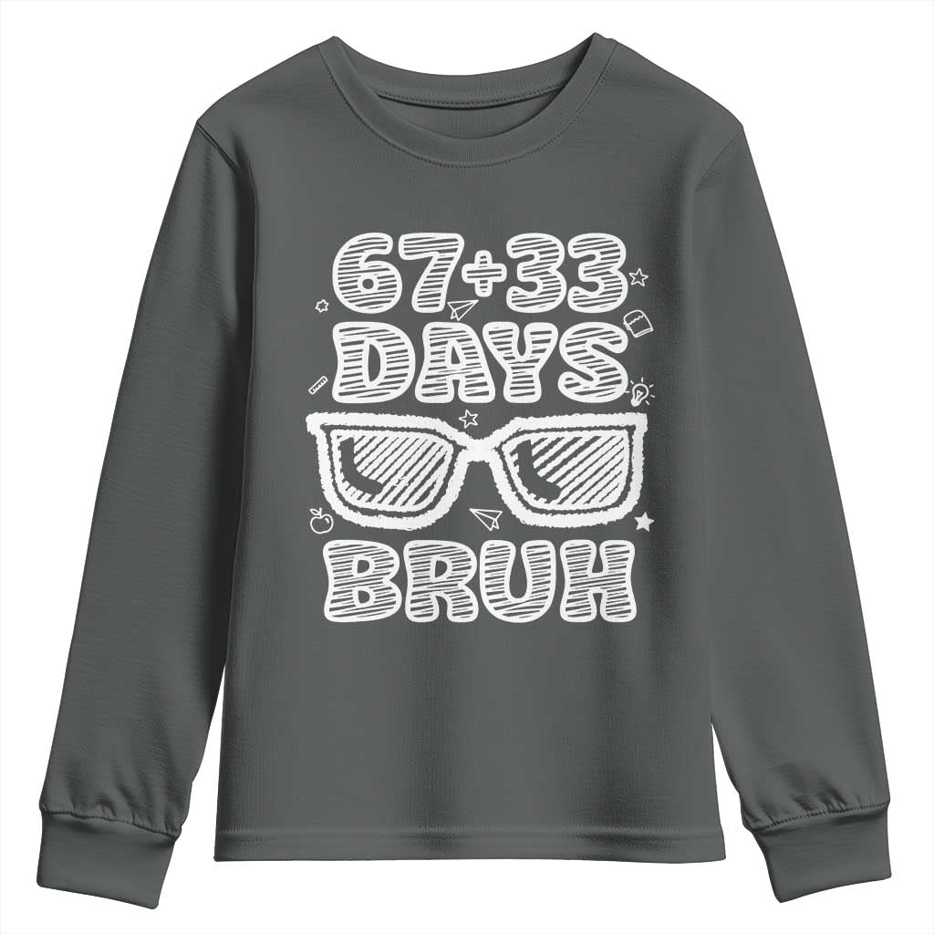 Bruh 100 Days Of School 67 Youth Sweatshirt Funny Six Seven Meme Sunglasses