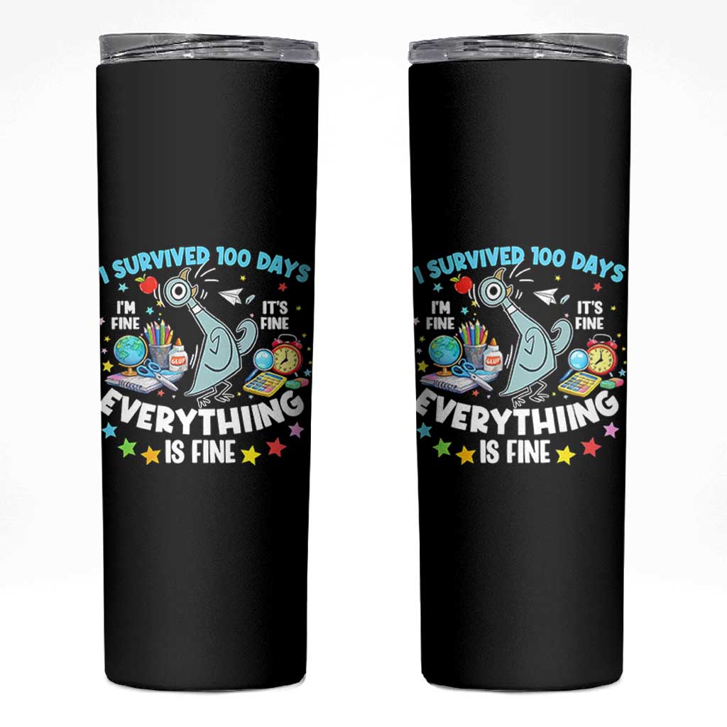 I Survived 100 Days Of School Skinny Tumbler Funny Pigeon 100th Day Teacher