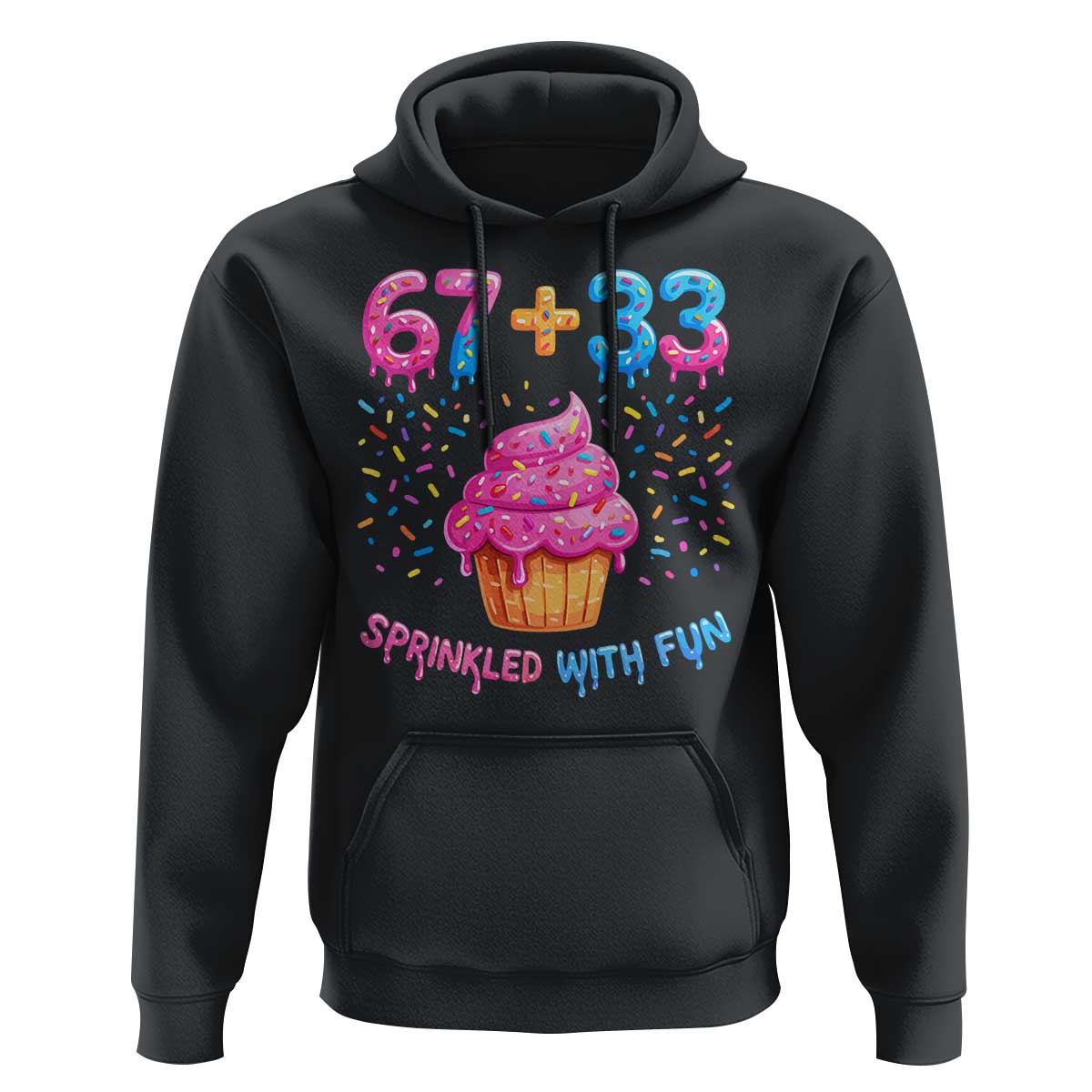 100th Day of School Girl Hoodie 67 33 100 Days Sprinkled With Fun Cupcake Six Seven Meme