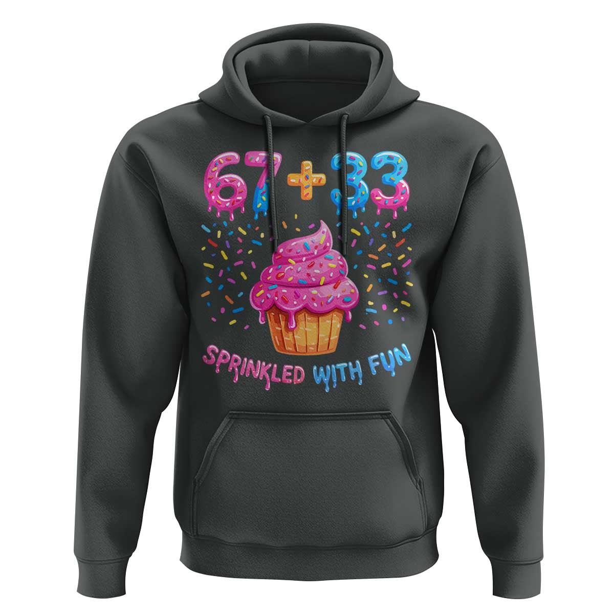 100th Day of School Girl Hoodie 67 33 100 Days Sprinkled With Fun Cupcake Six Seven Meme