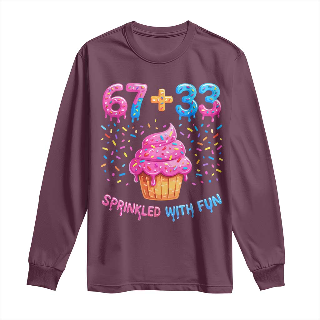 100th Day of School Girl Long Sleeve Shirt 67 33 100 Days Sprinkled With Fun Cupcake Six Seven Meme