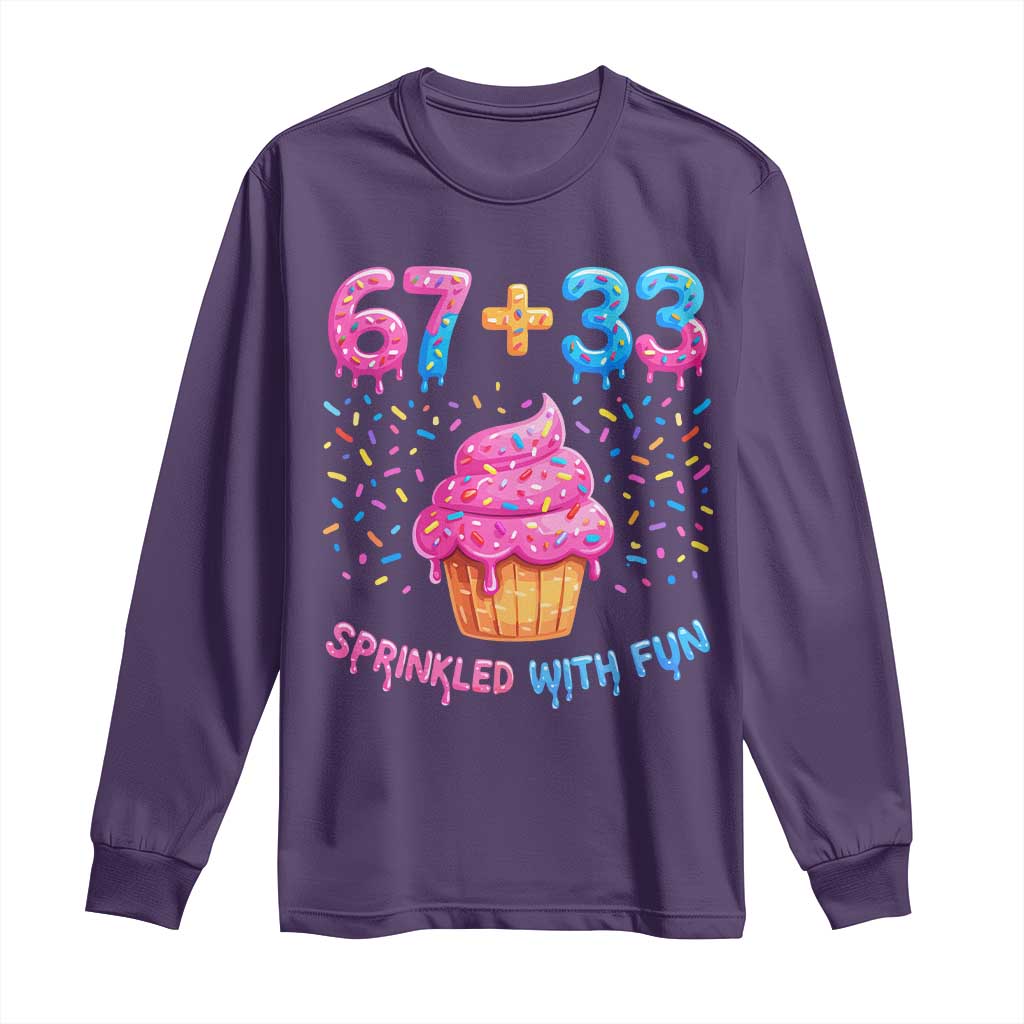 100th Day of School Girl Long Sleeve Shirt 67 33 100 Days Sprinkled With Fun Cupcake Six Seven Meme