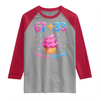 100th Day of School Girl Raglan Shirt 67 33 100 Days Sprinkled With Fun Cupcake Six Seven Meme