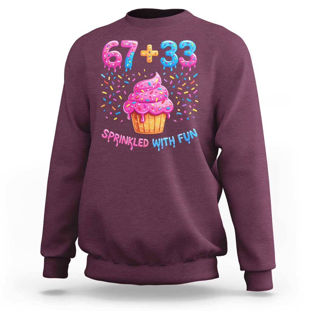 100th Day of School Girl Sweatshirt 67 33 100 Days Sprinkled With Fun Cupcake Six Seven Meme