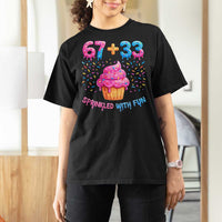 100th Day of School Girl T Shirt For Women 67 33 100 Days Sprinkled With Fun Cupcake Six Seven Meme