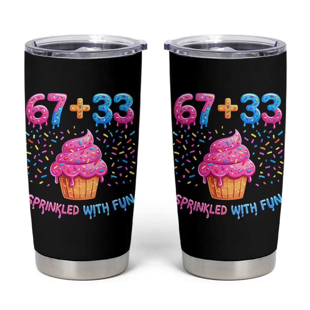 100th Day of School Girl Tumbler Cup 67 33 100 Days Sprinkled With Fun Cupcake Six Seven Meme
