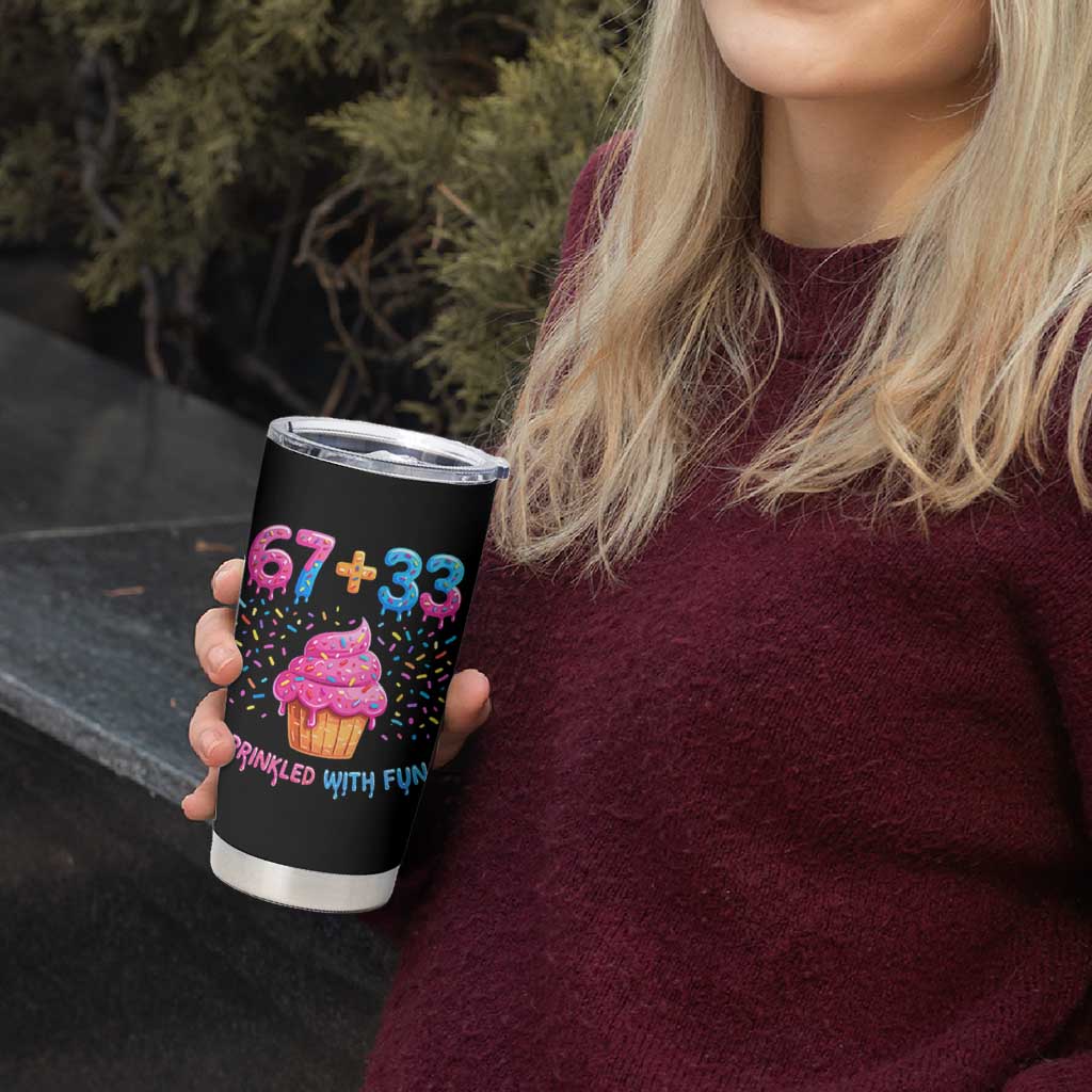 100th Day of School Girl Tumbler Cup 67 33 100 Days Sprinkled With Fun Cupcake Six Seven Meme