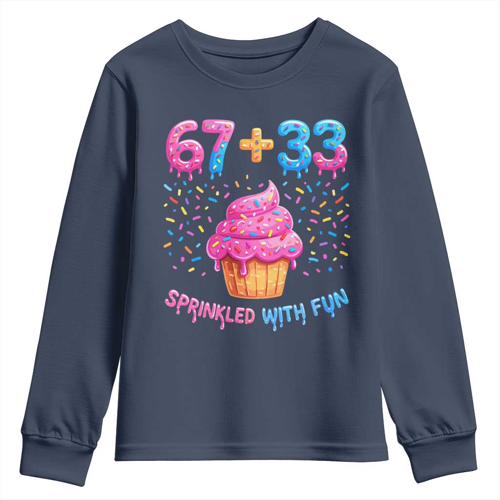 100th Day of School Girl Youth Sweatshirt 67 33 100 Days Sprinkled With Fun Cupcake Six Seven Meme
