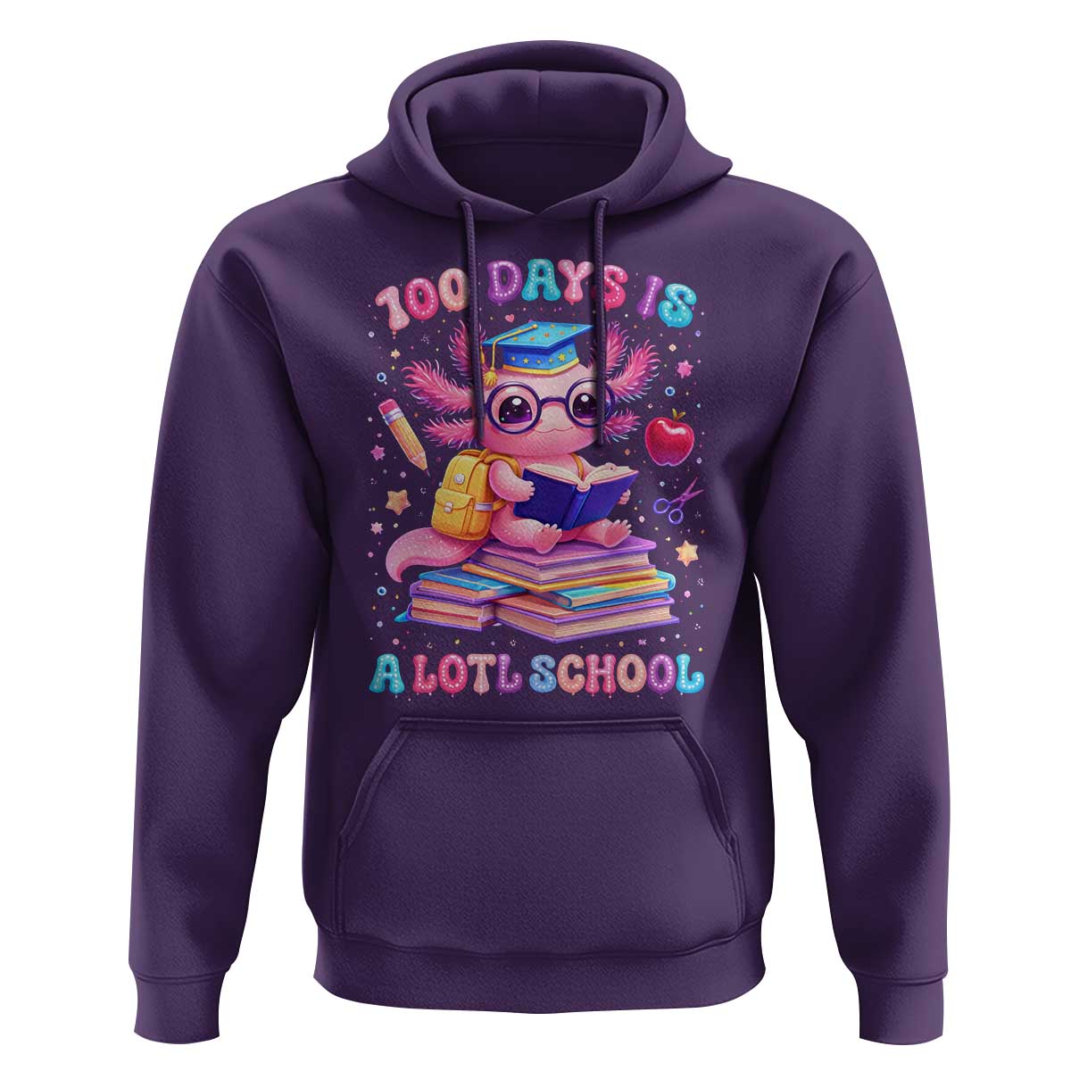 Axolotl 100 Days Of School Hoodie 100 Days Is Alotl School