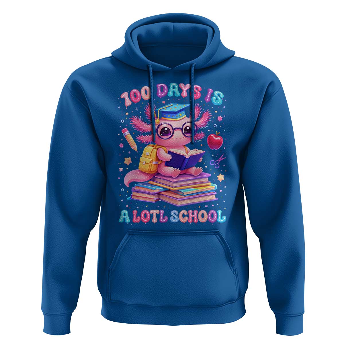 Axolotl 100 Days Of School Hoodie 100 Days Is Alotl School