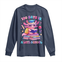 Axolotl 100 Days Of School Long Sleeve Shirt 100 Days Is Alotl School